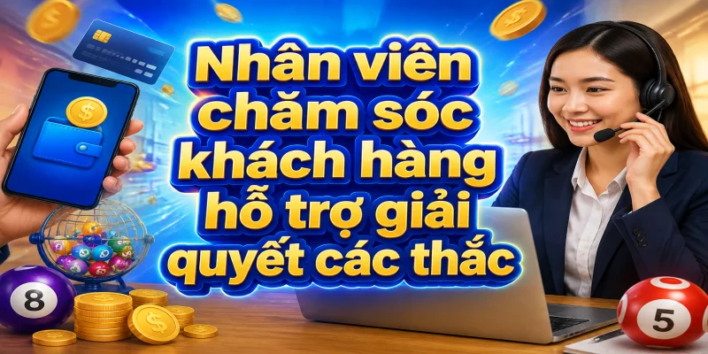 Nhân viên chăm sóc khách hàng hỗ trợ giải quyết các thắc mắc về tài khoản trực tuyến